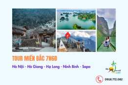 Tour Miền Bắc 7N6Đ: Hà Nội - Hà Giang - Hạ Long - Ninh Bình - Sapa